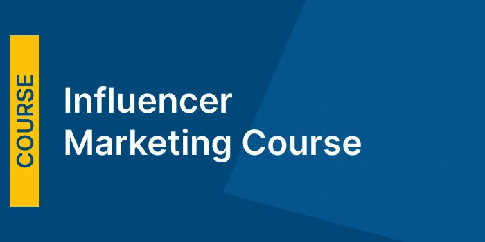 Influencer Marketing Course